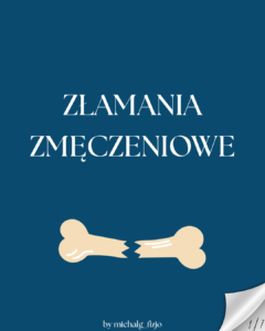 złamanie zmęczeniowe kości